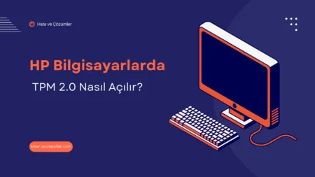 HP TPM 2.0 Nasıl Açılır? HP TPM 2.0
