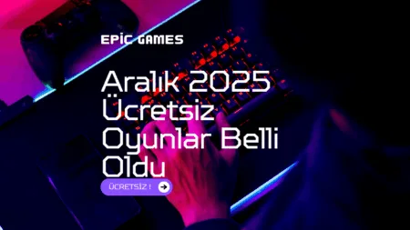 Epic Games Aralık 2025 Universe for Sale ve Gelecek Haftanın Sürprizleri Epic Games Aralık